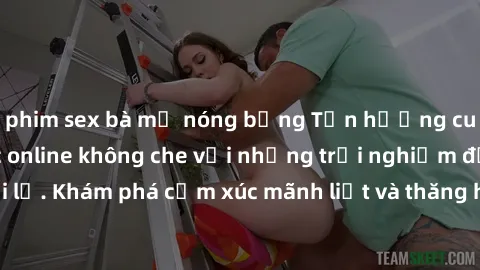 phim sex bà mẹ nóng bỏng Tận hưởng cuộc sống tình dục online không che với những trải nghiệm độc đáo và mới lạ. Khám phá cảm xúc mãnh liệt và thăng hoa cùng đối tác tại các trang web chuyên nghiệp.