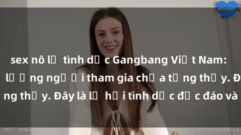 sex nô lệ tình dục Gangbang Việt Nam: Kỷ lục mới với số lượng người tham gia chưa từng thấy. Đây là lễ hội tình dục độc đáo và gây sốc.