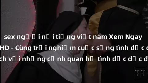 sex người nổi tiếng việt nam Xem Ngay Sex  Vietsub Full HD - Cùng trải nghiệm cuộc sống tình dục đầy kích thích với những cảnh quan hệ tình dục độc đáo và mãnh liệt trong bộ phim này!